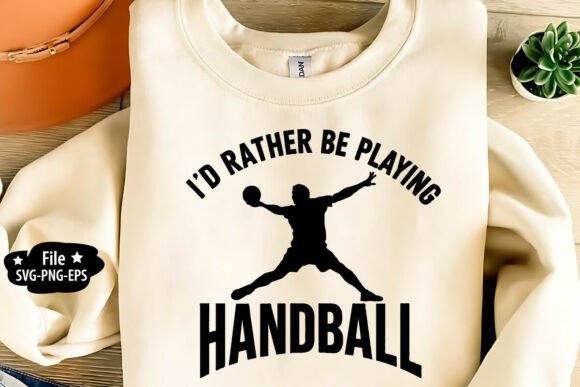 I d Rather Be Playing Handball SVG: A Guide for Crafters and Teams